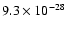 $9.3 \times 10^{-28}$