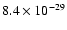 $8.4 \times 10^{-29}$