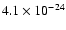 $4.1\times 10^{-24}$