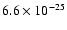$6.6\times 10^{-25}$