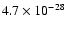$4.7\times 10^{-28}$