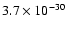 $3.7\times 10^{-30}$