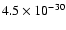 $4.5\times 10^{-30}$