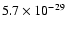 $5.7\times 10^{-29}$