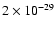 $2\times 10^{-29}$