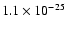 $1.1 \times 10^{-25}$