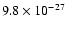 $9.8\times 10^{-27}$