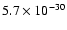 $5.7\times 10^{-30}$