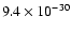 $9.4\times 10^{-30}$