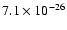 $7.1\times 10^{-26}$