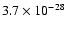 $3.7 \times 10^{-28}$