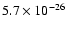 $5.7\times 10^{-26}$