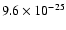 $9.6\times 10^{-25}$