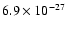$6.9\times 10^{-27}$