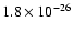 $1.8\times 10^{-26}$