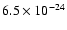$6.5\times 10^{-24}$