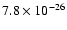 $7.8\times 10^{-26}$