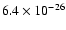 $6.4\times 10^{-26}$