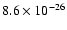 $8.6\times 10^{-26}$