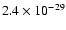 $2.4 \times 10^{-29}$