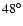 $48^{\circ}$