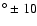 $^{\circ} \pm 10$