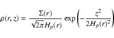 \begin{displaymath}\rho(r,z) = \frac{\Sigma(r)}{\sqrt{2\pi}H_p(r)}
\exp\left(-\frac{z^2}{2H_p(r)^2}\right)
\end{displaymath}