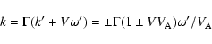 \begin{displaymath}
k = \Gamma ( k' + V \omega' )
= \pm \Gamma (1 \pm V V_{\rm A} ) \omega' / V_{\rm A}
\end{displaymath}