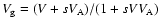 $V_{\rm g} = (V + sV_{\rm A} ) / ( 1 + sVV_{\rm A} )$