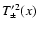 $T'^2_\pm(x)$
