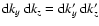 ${\rm d}k_{y}~ {\rm d}k_{z}={\rm d}k_{y}'~ {\rm
d}k_{z}'$