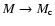 $M \to M_{\rm c}$