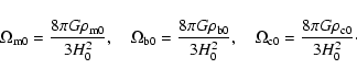 \begin{displaymath}%
\Omega_{\rm m0}=\frac{8\pi G\rho_{\rm m0}}{3H_0^2},\quad
\O...
...,\quad
\Omega_{\rm c0}=\frac{8\pi G\rho_{\rm c0}}{3H_0^2}\cdot
\end{displaymath}