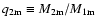 $q_{\rm 2m} \equiv M_{\rm 2m}/M_{\rm 1m}$