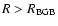 $R>R_{\rm BGB}$