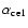 $\alpha_{\rm ce1}$
