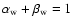 $\alpha_{\rm w}+\beta_{\rm w}=1$