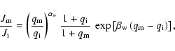\begin{displaymath}\frac{J_{\rm m}}{J_{\rm i}} = \left(\frac{q_{\rm m}}{q_{\rm i...
...t[ \beta_{\rm w} \left( q_{\rm m} - q_{\rm i} \right) \right],
\end{displaymath}