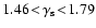 $1.46\!<\!\gamma_{\rm s}\!<\!1.79$