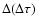 $\Delta(\Delta\tau)$