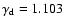 $\gamma_{\rm d}=1.103$