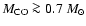 $M_{\rm CO}\ga 0.7~M_\odot$