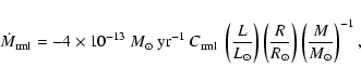 \begin{displaymath}\dot{M}_{\rm rml} = -4\times 10^{-13}~ M_\odot~ {\rm yr}^{-1}...
...(\frac{R}{R_\odot}\right) \left(\frac{M}{M_\odot}\right)^{-1},
\end{displaymath}