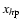$x_{h{\rm p}}$