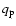 ${q}_{\rm p}$