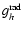 ${g}_h^{{\rm rad}}$