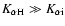 $K_{\alpha{\rm H}}\gg K_{\alpha{\rm i}}$