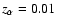 ${z}_{\alpha }=0.01$