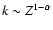 $k\sim Z^{1-\alpha}$