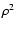 $\rho^2$